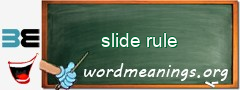 WordMeaning blackboard for slide rule